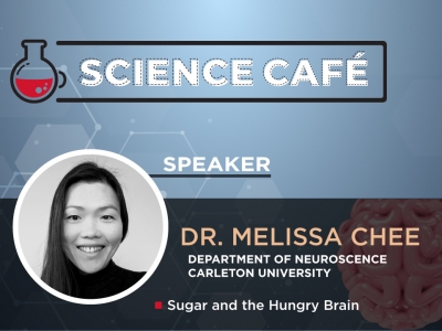 Photo for the news post: Science Café Recording | Sugar and the Hungry Brain with Neuroscientist Melissa Chee